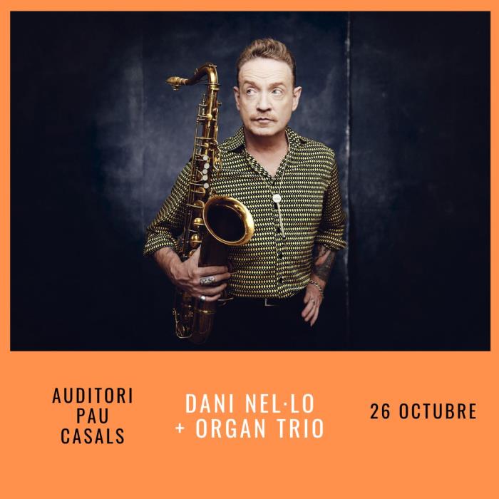 Dani Nel.lo + Organ Trio