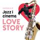 Jazz+i+cinema%3a+LOVE+STORY