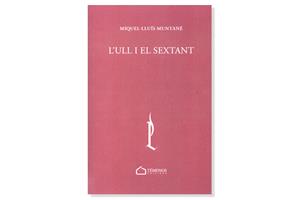 Coberta de 'L'ull i el sextant', de Miquel-Lluís Muntané. Eix