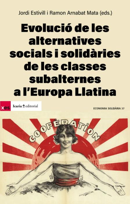 Evolució de les alternatives socials i solidàries de les classes subalternes a l'Europa llatina