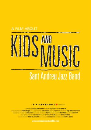 Cartell de A FILM ABOUT KIDS AND MUSIC. SANT ANDREU JAZZ BAND