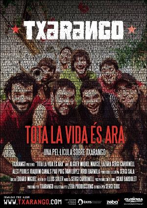 Cartell de TXARANGO. TOTA LA VIDA ÉS ARA