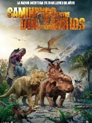 Cartell de CAMINANDO ENTRE DINOSAURIOS: LA PELÍCULA (3D)