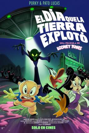 Cartell de EL DÍA QUE LA TIERRA EXPLOTÓ: UNA PELÍCULA DE LOONEY TUNES